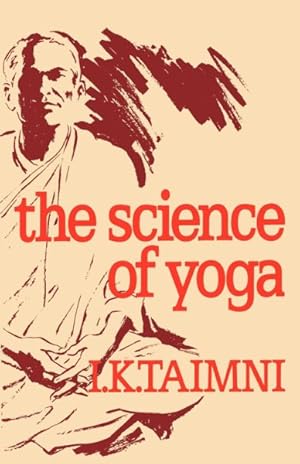 Bild des Verkufers fr Science of Yoga : A Commentary on the Yoga Sutras of Patanjali in the Light of Modern Thought zum Verkauf von GreatBookPricesUK