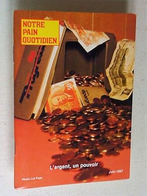 L'argent, un pouvoir. Notre pain quotidien, revue populaire catholique, mai 1987