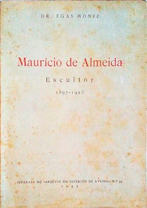 MAURÍCIO DE ALMEIDA. ESCULTOR 1897-1927.