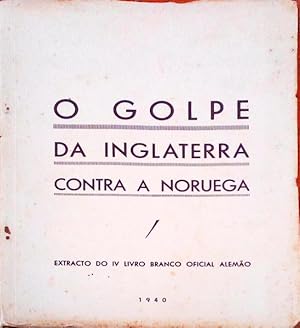 GOLPE (O) DA INGLATERRA CONTRA A NORUEGA.