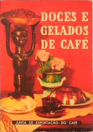 DOCES E GELADOS DE CAFÉ.