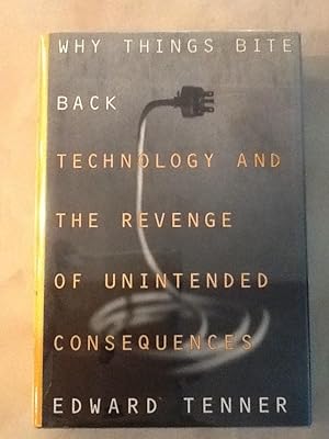 Seller image for Why Things Bite Back: Technology and the Revenge of Unintended Consequences for sale by Allen's Rare Books