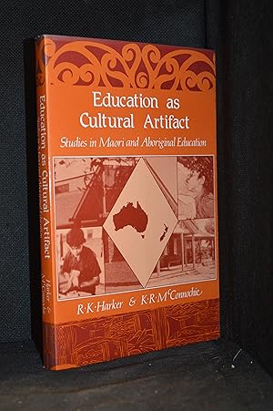 Education As Cultural Artifact: Studies in Maori and Aboriginal Education