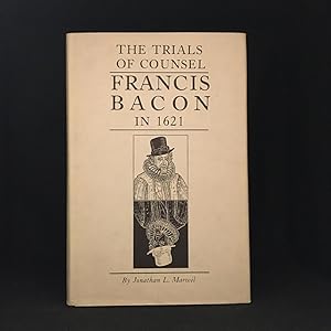 The Trials of Counsel; Francis Bacon in 1621