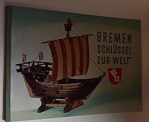 Bremen, Schlüssel zur Welt: Die Seehäfen Bremen-Stadt und Bremerhaven.