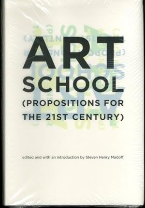Bild des Verkufers fr Art School: (Propositions for the 21st Century) (The MIT Press) zum Verkauf von Lavendier Books