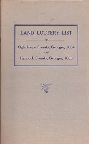 Imagen del vendedor de Land Lottery List: Oglethorpe County, 1804 & Hancock County, Georgia, 1806 a la venta por Auldfarran Books, IOBA