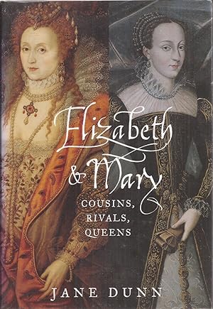 Seller image for Elizabeth and Mary: Cousins, Rivals, Queens for sale by Auldfarran Books, IOBA