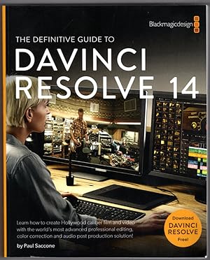 The Definitive Guide to DaVinci Resolve 14: Editing, Color and Audio (Blackmagic Design Learning ...