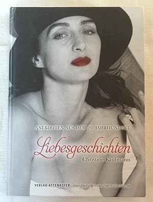 Liebesgeschichten : Anekdoten aus dem 20. Jahrhundert.