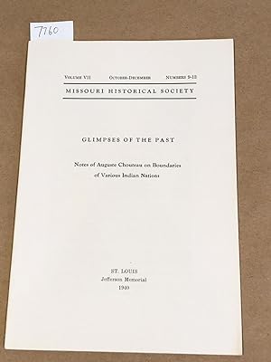 Image du vendeur pour Notes of Auguste Chouteau on Boundaries of Various Indian Nations Missouri Historical Society Vol. VII Numbers 9-12 1940 mis en vente par Carydale Books