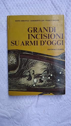 Image du vendeur pour GRANDI INCISIONI SU ARMI D'OGGI mis en vente par Ernesto Julin Friedenthal