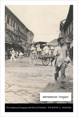 Image du vendeur pour Motherless Tongues: The Insurgency of Language Amid Wars of Translation (Paperback or Softback) mis en vente par BargainBookStores