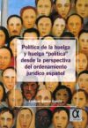 Bild des Verkufers fr POLTICA DE LA HUELGA Y HUELGA "POLTICA" DESDE LA PERSPECTIVA DEL ORDENAMIENTO JURDICO ESPAOL zum Verkauf von AG Library