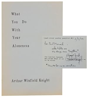 Seller image for What You Do With Your Aloneness (Signed First Edition) for sale by Jeff Hirsch Books, ABAA