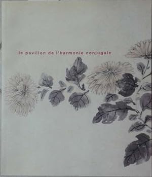 Bild des Verkufers fr Pavillon de l'Harmonie Conjugale, le zum Verkauf von SEATE BOOKS