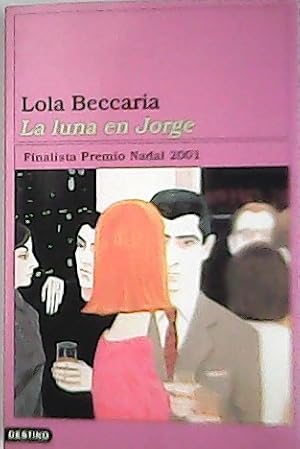 Imagen del vendedor de La luna en Jorge. a la venta por Librera y Editorial Renacimiento, S.A.