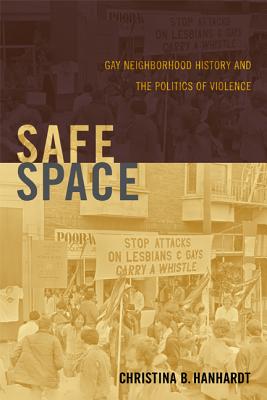 Image du vendeur pour Safe Space: Gay Neighborhood History and the Politics of Violence (Paperback or Softback) mis en vente par BargainBookStores