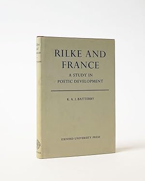 Rilke and France. A Study in Poetic Development