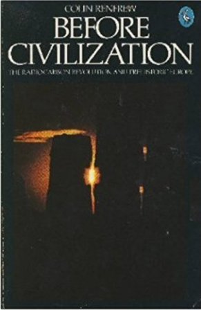 Seller image for Before civilization. The Radiocarbon Revolution and Prehistoric Europe. for sale by Librera y Editorial Renacimiento, S.A.