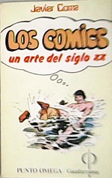 Image du vendeur pour Los Comics, Un arte del siglo XX. mis en vente par Librera y Editorial Renacimiento, S.A.