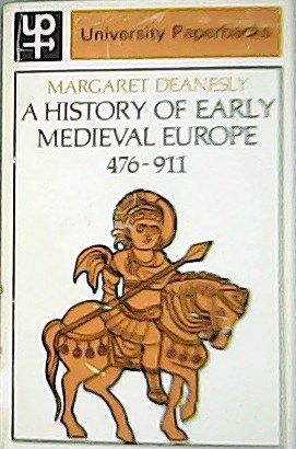 Seller image for A History of Early medieval Europe from 476 to 911. for sale by Librera y Editorial Renacimiento, S.A.