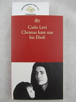 Bild des Verkäufers für Christus kam nur bis Eboli Aus dem Italienischen von Helly Hohenemser-Steglich. zum Verkauf von Chiemgauer Internet Antiquariat GbR