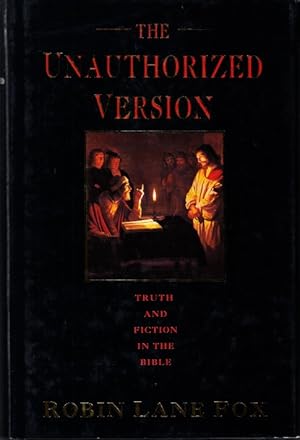 Seller image for The Unauthorized Version. Truth and Fiction in the Bible. for sale by Centralantikvariatet