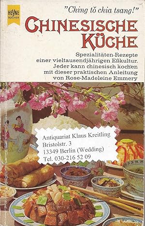 Chinesische Küche. 160 Spezialitäten-Rezepte der fernöstlichen Kochkunst. Mit ausführlichem Register