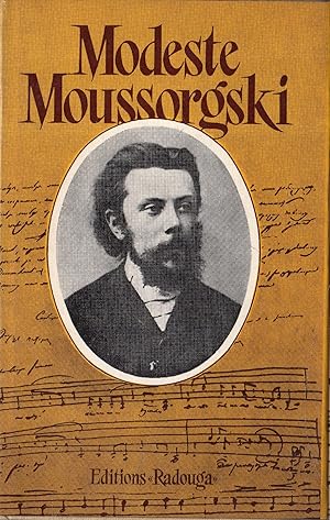 Image du vendeur pour Modeste Moussorgski et le drame musical russe : notice autobiographique, lettres, souvenirs de contemporains mis en vente par Messinissa libri