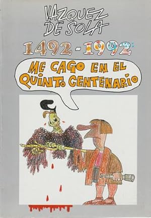 Bild des Verkufers fr Me cago en el quinto centerario 1492-1995 zum Verkauf von Librera Cajn Desastre