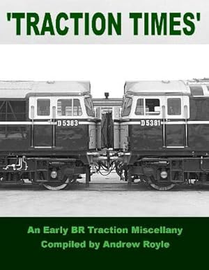 Seller image for Traction Times : An Early BR Traction Miscellany for sale by Martin Bott Bookdealers Ltd