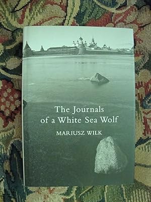 Bild des Verkufers fr The Journals of a White Sea Wolf zum Verkauf von Anne Godfrey