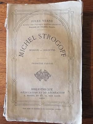 Michel Strogoff 1ere partie Moscou Irkoutsk sans date 1876 - VERNE Jules - Hetzel Edition origina...