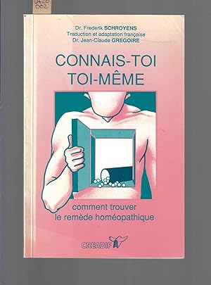 Seller image for CONNAIS-TOI TOI-MME : COMMENT TROUVER LE REMESE HOMEOPATHIQUE for sale by Bouquinerie Le Fouineur
