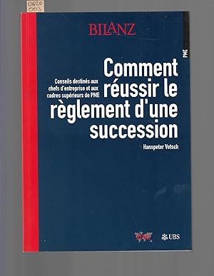 Comment réussir le règlement d'une succession : Conseils destinés aux chefs d'entreprise et aux c...