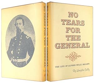 No Tears For the General: The Life of Alfred Sully, 1821-1879.