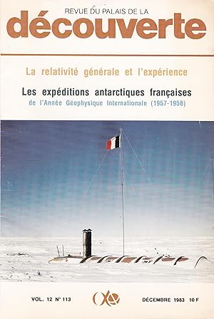 Seller image for La relativit gnrale et l'exprience. Les expditions antarctiques franaises de l'anne gophysique internatinale (1957-1958) - Revue du Palais de la Dcouverte, vol. 12, n113, dcembre 1983 for sale by Pare Yannick