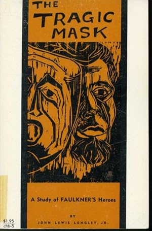 Seller image for The Tragic Mask : A Study of Faulkner's Heroes for sale by Librairie Le Nord