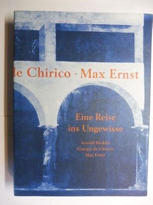 Immagine del venditore per Arnold Bcklin. Giorgio de Chirico. Max Ernst. Eine Reise ins Ungewisse *. Mit Essays. venduto da Antiquariat am Ungererbad-Wilfrid Robin