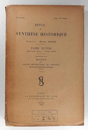 Bild des Verkufers fr Revue de Synthse Historique. Tome XLVIII Quarante-Huitime (Nouvelle Serie - Tome XXII / Dcembre 1929). zum Verkauf von Brbel Hoffmann