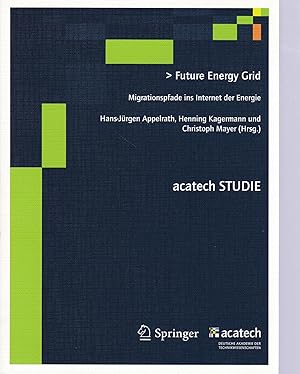 Bild des Verkufers fr Future Energy Grid: Migrationspfade in das Internet der Energie zum Verkauf von Antiquariat Kastanienhof