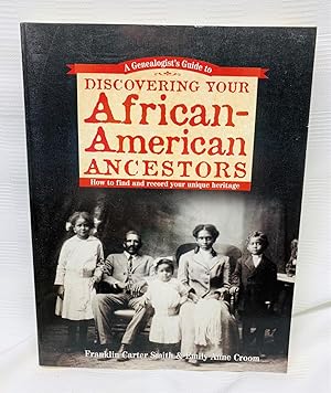 Image du vendeur pour A Genealogist's Guide to Discovering Your African-American Ancestors. How to Find and Record Your Unique Heritage mis en vente par Prestonshire Books, IOBA