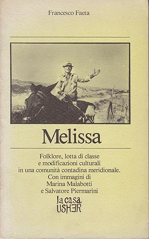 Immagine del venditore per Melissa. Folklore, lotta di classe e modificazioni culturali in una comunit contadina meridionale.;Con immagini di marina Malabotti e Salvatore Piermarini venduto da Antiquariat Kastanienhof