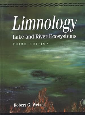 Bild des Verkufers fr Limnology: Lake and River Ecosystems zum Verkauf von PEMBERLEY NATURAL HISTORY BOOKS BA, ABA