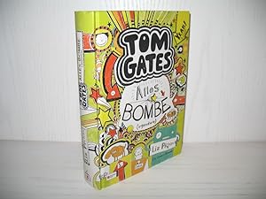 Alles Bombe (irgendwie): Tom Gates Band 3. Aus d. Engl. von Verena Kilchling;