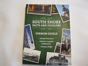Seller image for South Shore Facts and Folklore: Buried Treasure, Historic Loyalist Settlements, Famous Ships for sale by ABC:  Antiques, Books & Collectibles