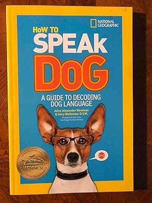 Seller image for How to Speak Dog: A Guide to Decoding Dog Language for sale by Jake's Place Books