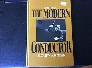 Seller image for The modern conductor: A college text on conducting based on the technical principles of Nicolai Malko as set forth in his The conductor and his baton for sale by Margaret Bienert, Bookseller