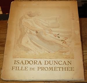 Isadora Duncan, Fille de Prométhée__Proses de Fernand Divoire décorées par E. A. Bourdelle